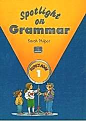 Spotlight on Grammar Pupils Book 1 ( Baskı Yılı: 1994 )