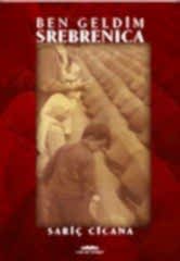 Ben Geldim Srebrenica