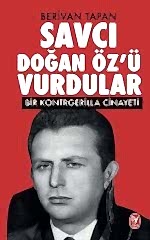 Savcı Doğan Öz'ü Vurdular ( Bir Kontrgerilla Cinayeti )