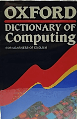 Oxford Dictionary of Computing for Learners of English