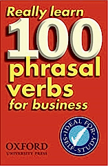 Really Learn 100 Phrasal Verbs for Business