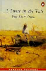 A Twist in the Tale Five Short Stories Penguin Readers Level 5