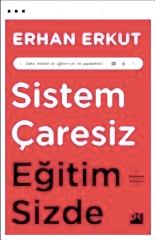 Sistem Çaresiz Eğitim Sizde