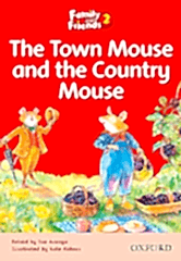 The Town Mouse and the Country Mouse: Family and Friends Readers 2