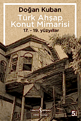 Türk Ahşap Konut Mimarisi ( 17. - 19. Yüzyıllar )