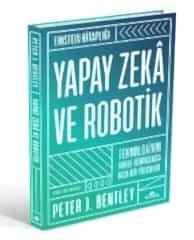 Yapay Zeka ve Robotik - Teknolojinin Tuhaf Dünyasında Kısa Bir Yolculuk-Einstein Kitaplığı