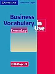 Business Vocabulary in Use Elementary (Professional English in Use)