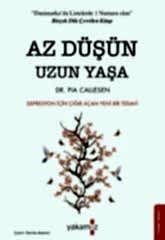 Az Düşün Uzun Yaşa - Depresyon için Çığır Açan Yeni Bir Tedavi